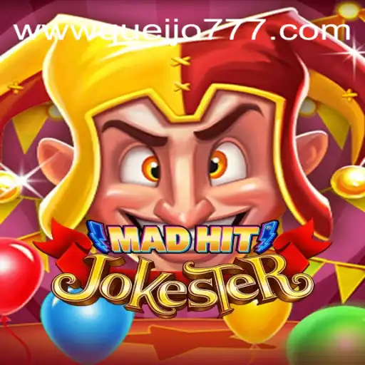 Experience the Thrilling Chaos of MadHitJokester on the Exciting Queijo777 Platform